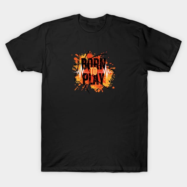 Black Orange Yellow Modern Born To Play Basketball T-Shirt by modrenmode